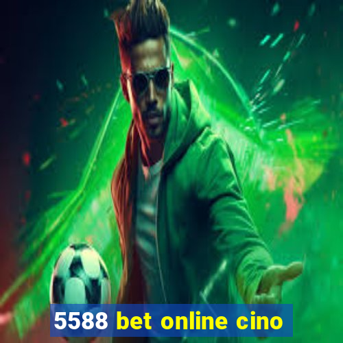 5588 bet online cino